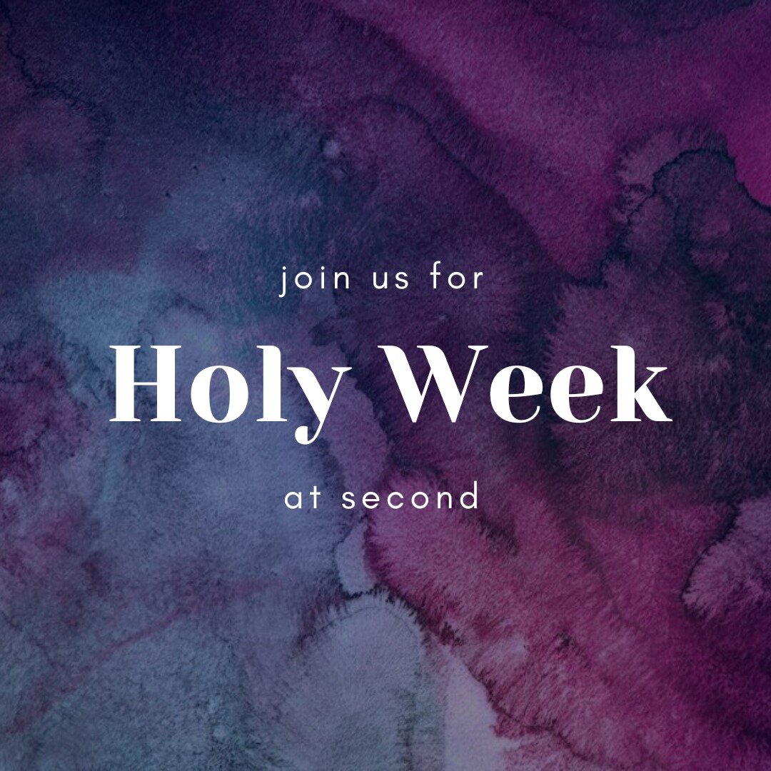 Join us for Holy Week at Second. Details &gt;&gt;&gt; secondpres.org/holyweek