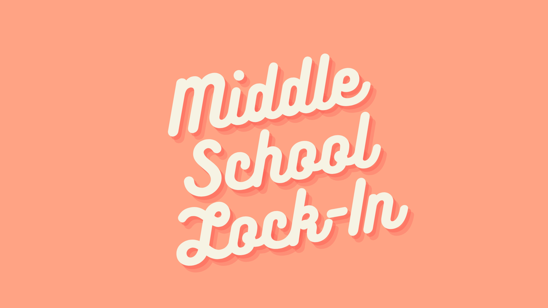 Middle School Summer Lock-In