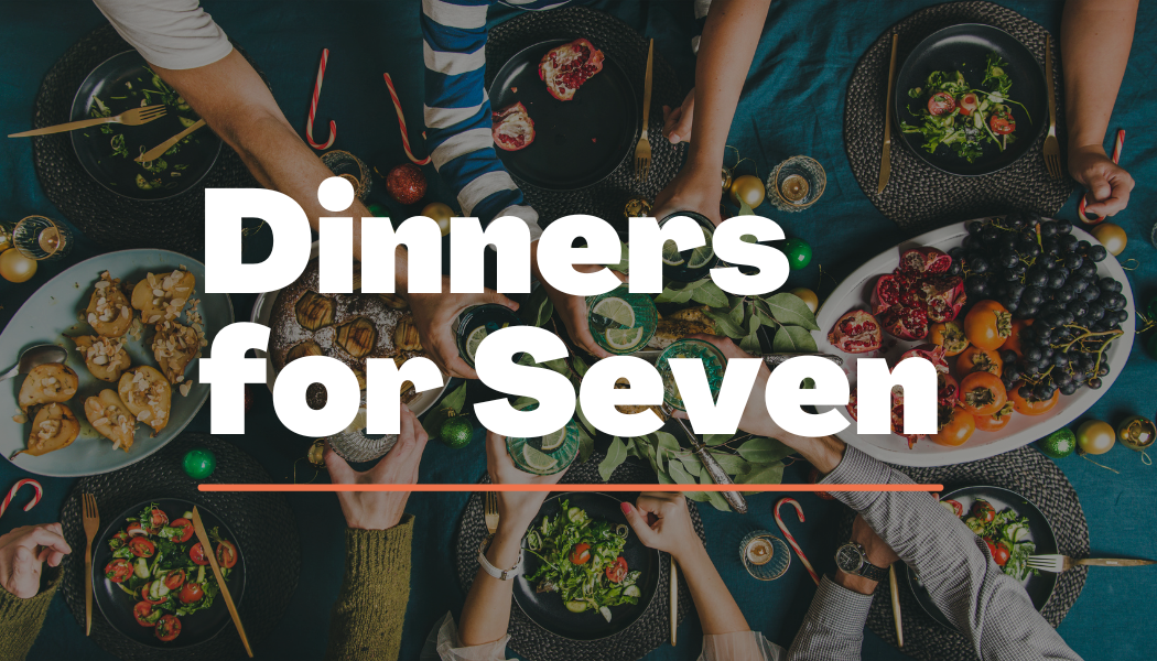 Dinners for Seven