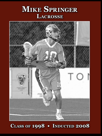 Mike Springer (Class of 1998) made his mark in Ridgewood High School athletics in lacrosse. He is Ridgewood High School’s all-time leading goal scorer and was a two-time All-American in 1997 and 1998. Springer went on to play at Syracuse University, 