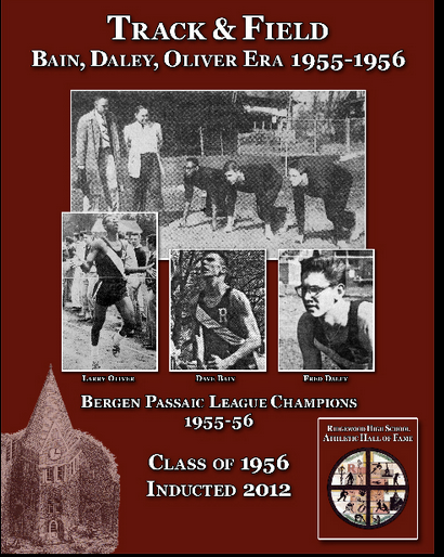 A trio of runners powered Ridgewood High School’s 14-meet track winning streak over two seasons and back- to-back Bergen Passaic League championships in 1955 and 1956. That amazing period in Maroon track annals became  known as the Bain-Daley-Oliver 