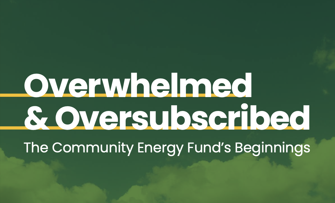 New Research – Overwhelmed and Oversubscribed: The Community Energy Fund’s Beginnings