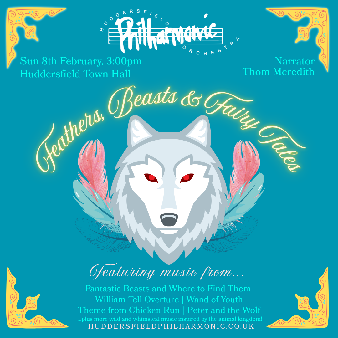 Teal square image with ornate book corners. Huddersfield Phil logo in white at the top. Concert title arches around a picture of a wolf head with coloured feathers decorating the sides.