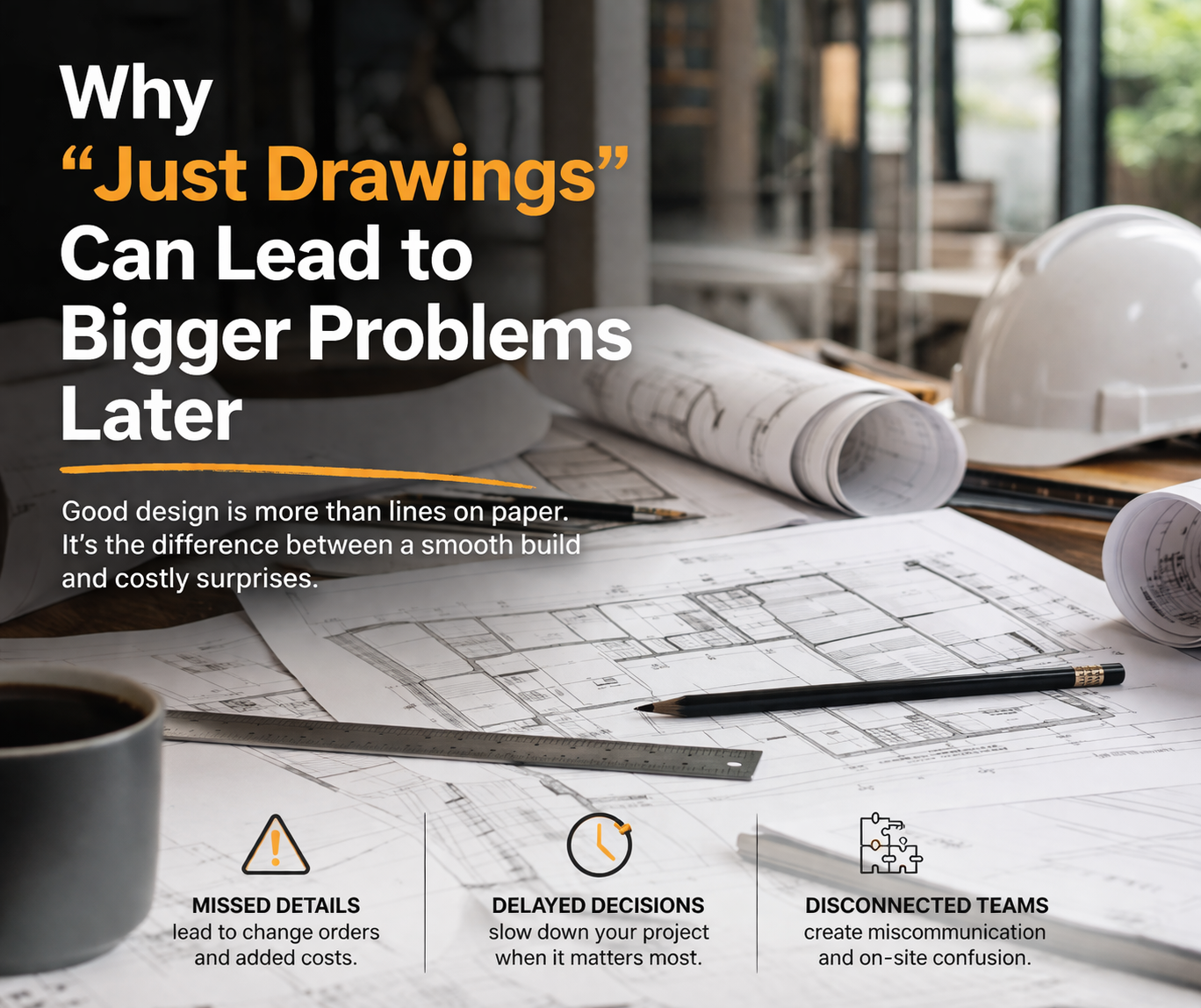 Why “Just Drawings” Can Lead to Bigger Problems Later