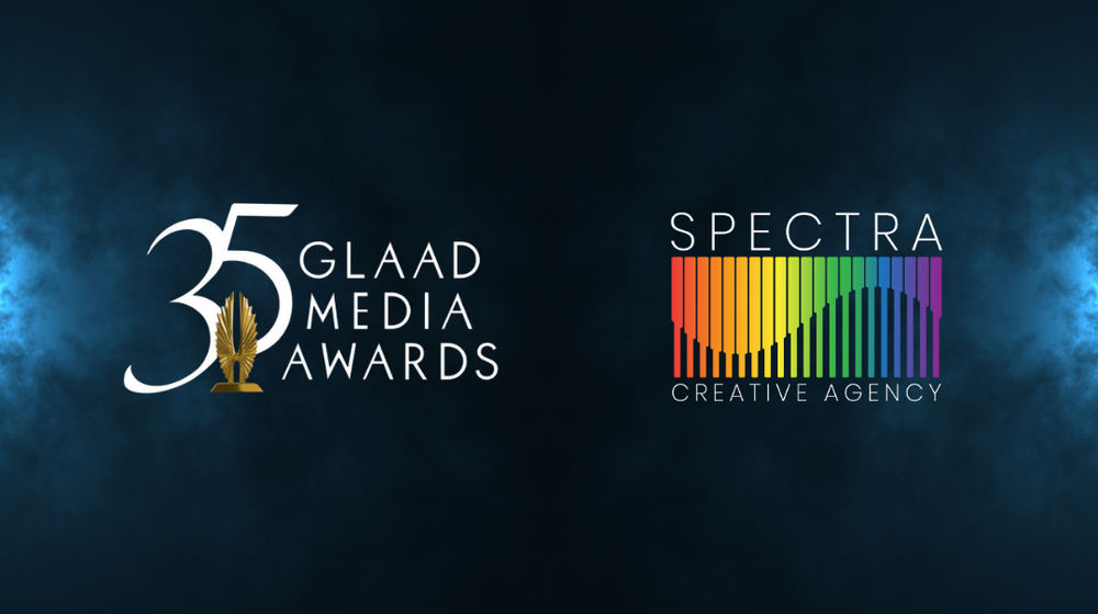 35th GLAAD Media Awards Nominees — Spectra Creative Agency