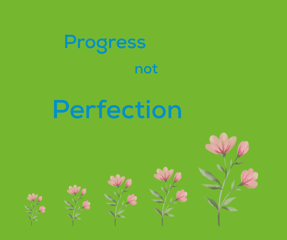 Progress, Not Perfection