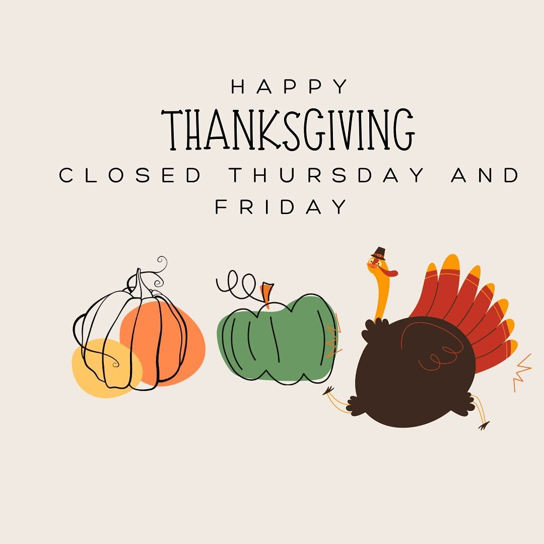 Happy Thanksgiving Y&rsquo;all 
&bull; 
We&rsquo;re Thankful for all of you!!!
&bull;
We will be closed Thursday and Friday.
&bull;
We hope you enjoy this time with family, friends and loved ones 
&bull;
See you next week 🫶🫶🫶