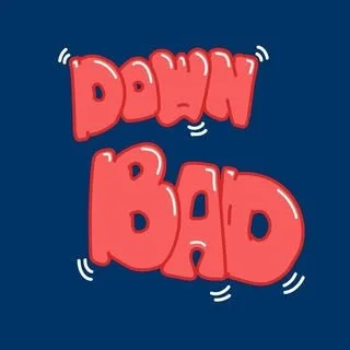 Down Bad Comedy Show