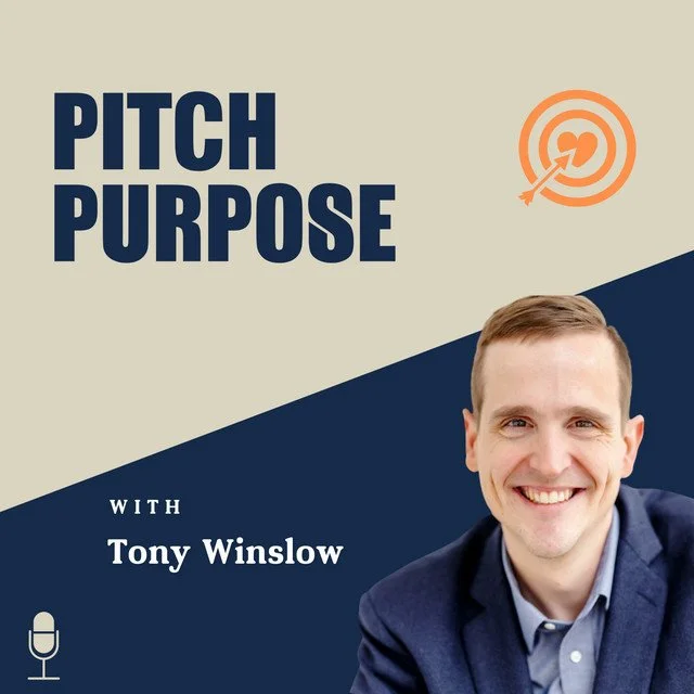 Podcast cover for "Pitch Purpose" featuring a smiling man in a suit, with the name Tony Winslow and an illustrated target icon.