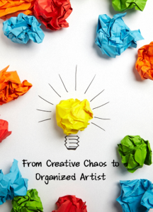From Creative Chaos to Organized Artist