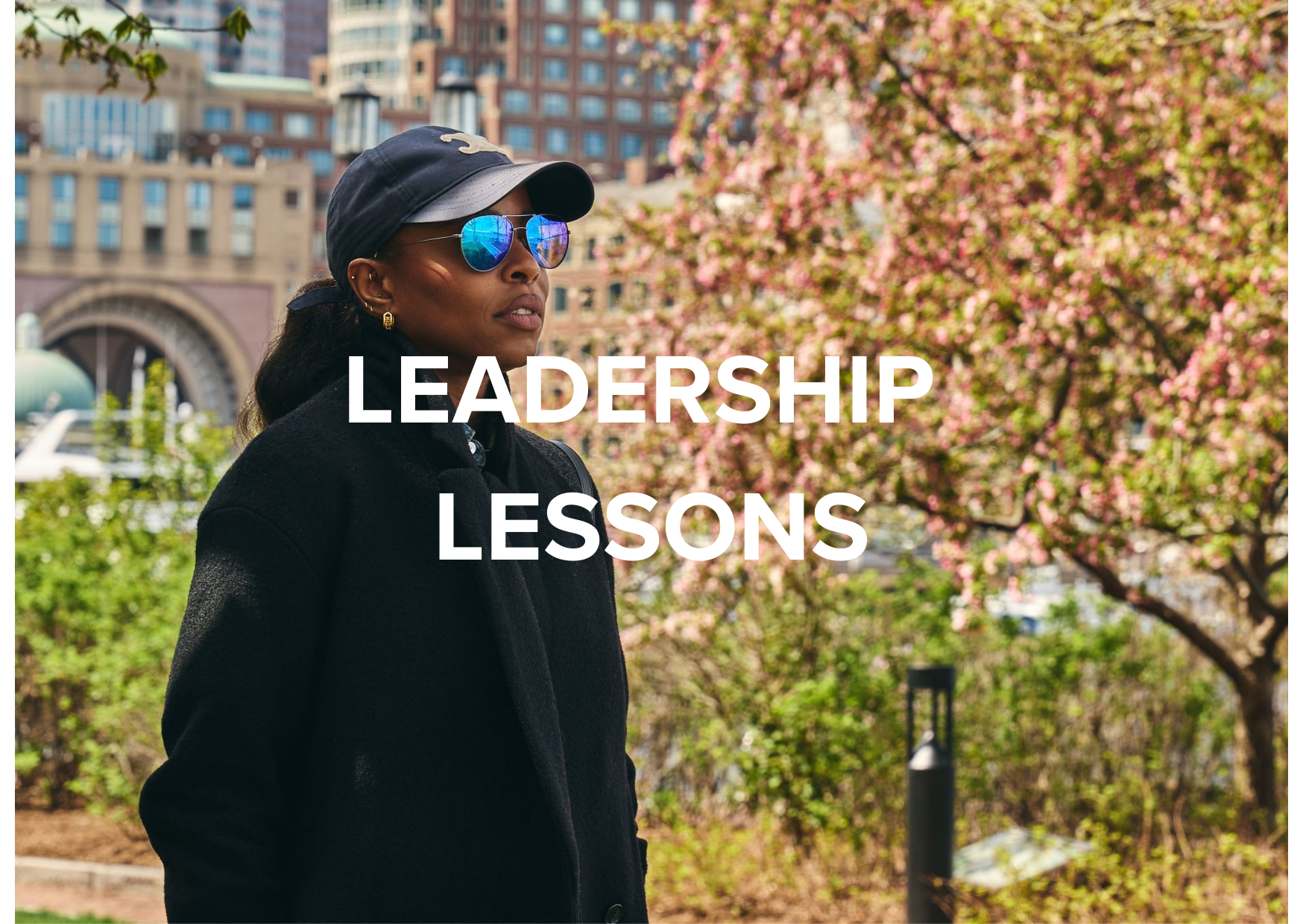 WHAT HARVARD TAUGHT ME ABOUT LEADERSHIP AND MYSELF