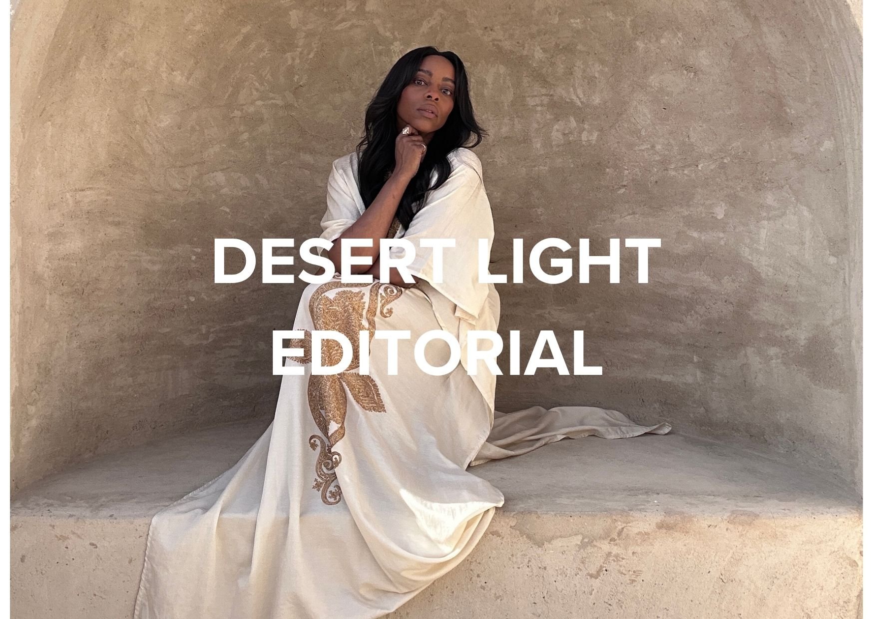 DESERT LIGHT: EDITORIAL LOOKBOOK