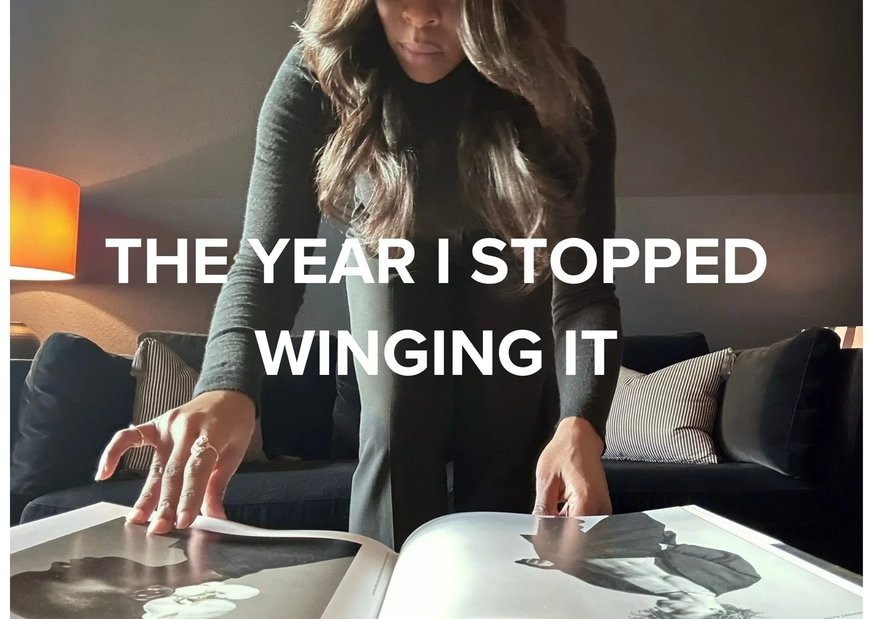 THE YEAR I STOPPED WINGING IT