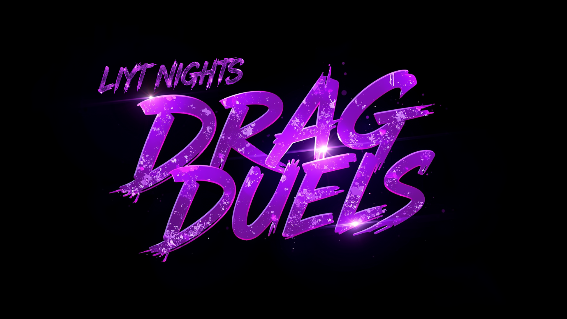 LIYT NIGHTS & DRAG DUELS