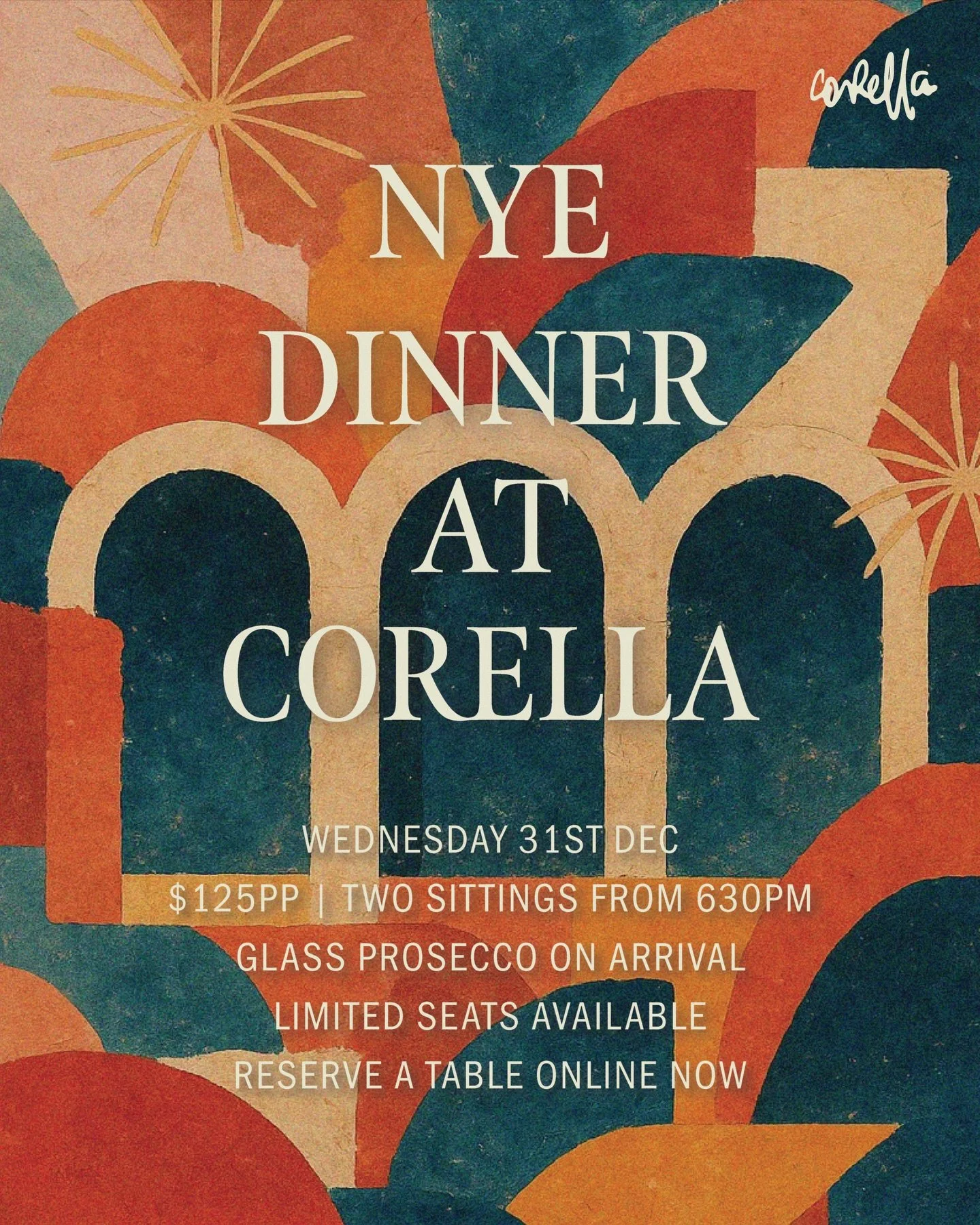 NYE at Corella. Wednesday 31st December. 
Two sittings from 6:30pm | $125pp
Glass of prosecco on arrival. Limited seats.
Reserve your table online now.