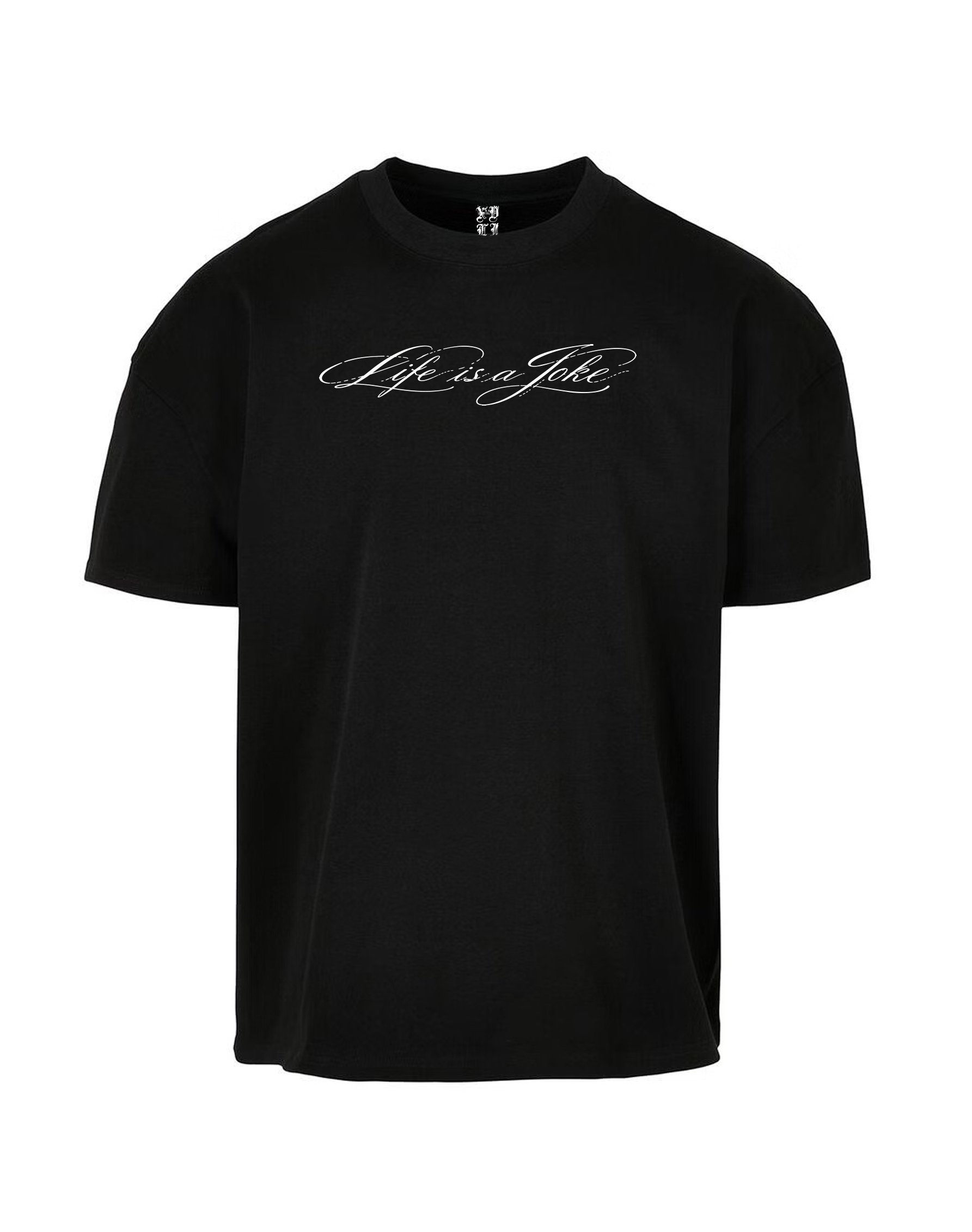 Life is a Joke Shirt UNISEX