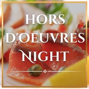 Hors D'oeuvres Night