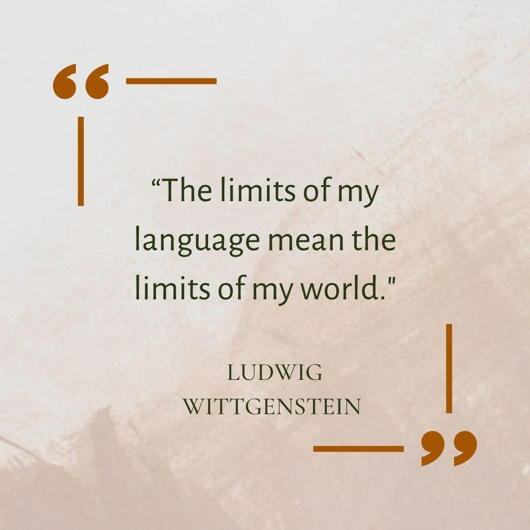 Ludwig Wittgenstein once said, &ldquo;The limits of my language mean the limits of my world&rdquo;. May this quote serve as a reminder that we are all able to extend our world, simply by learning and understanding other languages and cultures. Messag