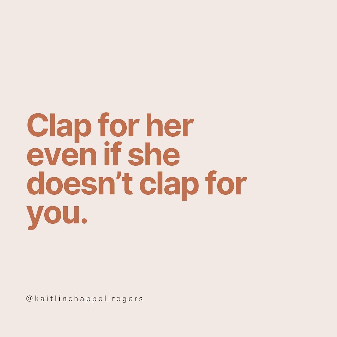 One thing I&rsquo;ve learned about celebrating other women is you don&rsquo;t have to wait for them to celebrate you first.

Our instincts tell us to clap for them if they clap for us, show up for them only if they show up for us. But Jesus models a 