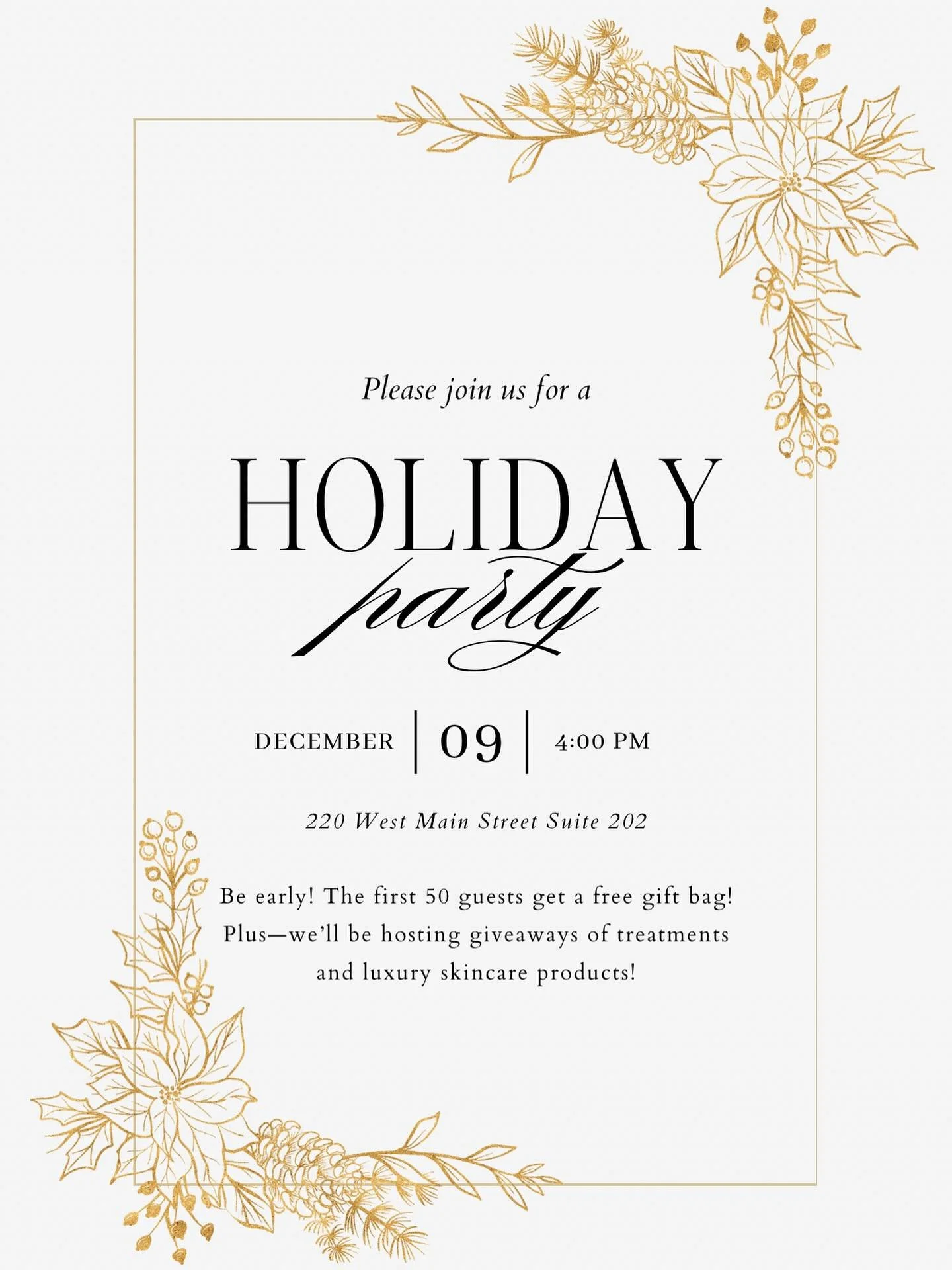 You&rsquo;re invited! 🎉
Join us for our Holiday Party filled with good vibes, beauty, and cheer.
⭐ First 50 guests receive a gift bag
🎁 Special giveaways on treatments &amp; products
💫 Celebrate the season with us!