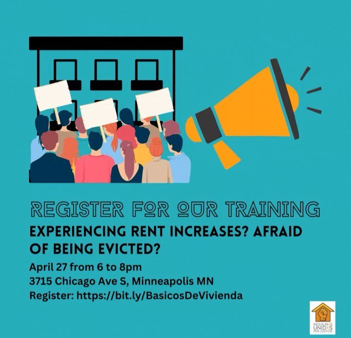 Are you experiencing rent increases? Are you afraid of being evicted? 

Join us for a training on housing basics, including leases, repairs, paying rent, and more. 

March 30th from 6-8pm at 3715 Chicago Ave S in Minneapolis, MN. 

Registration form 