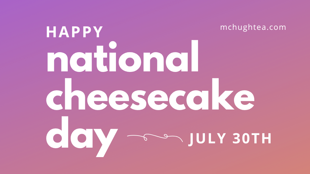National Cheesecake Day