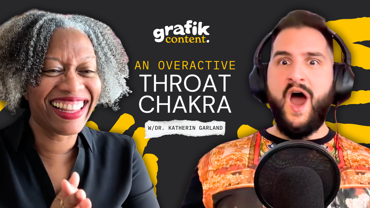 An Overactive Throat Chakra with Dr. Katherin Garland