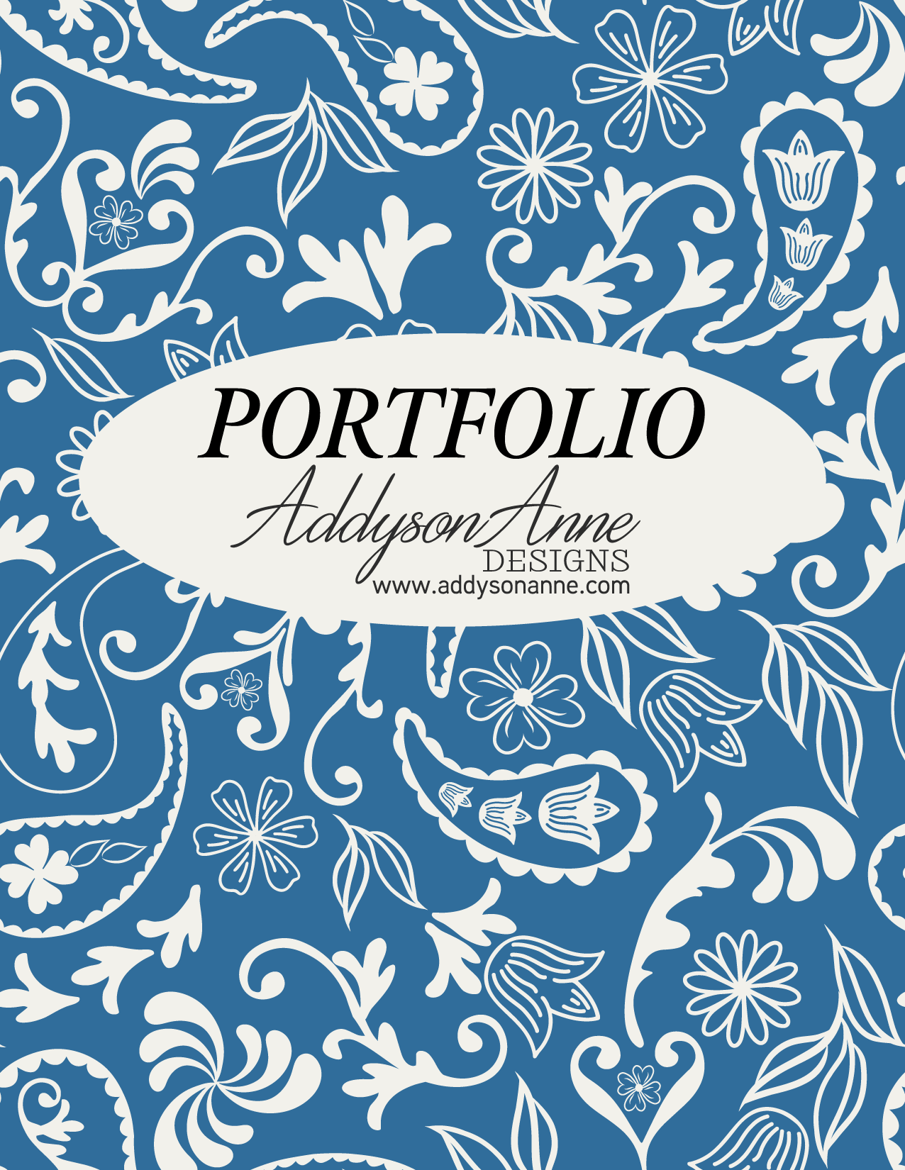 Cover of a portfolio by Addyson Anne with a blue and white floral and paisley pattern background, featuring the text 'PORTFOLIO AddysonAnne DESIGNS www.addysonanne.com' in an oval shape.