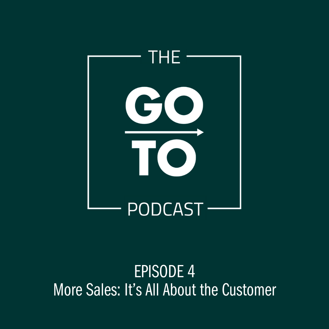 Episode 4: More Sales - It's All About the Customer with Joanna