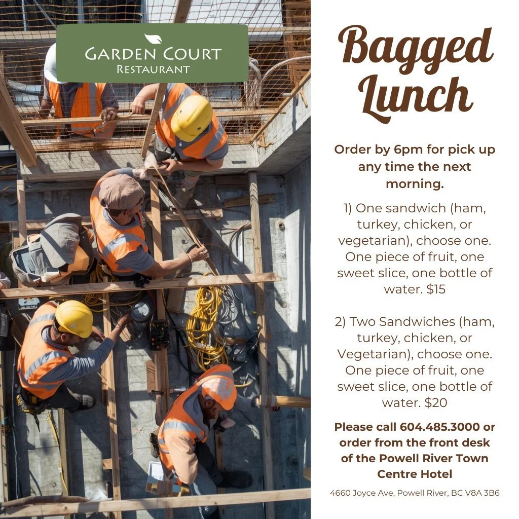 Have you joined our bagged lunch program? 

Call or order from the front desk of the Powell River Town Centre Hotel to join!
