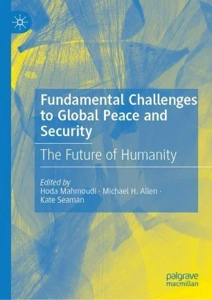 Fundamental Challenges to Global Peace and Security: The Future of Humanity (2022)</span>
