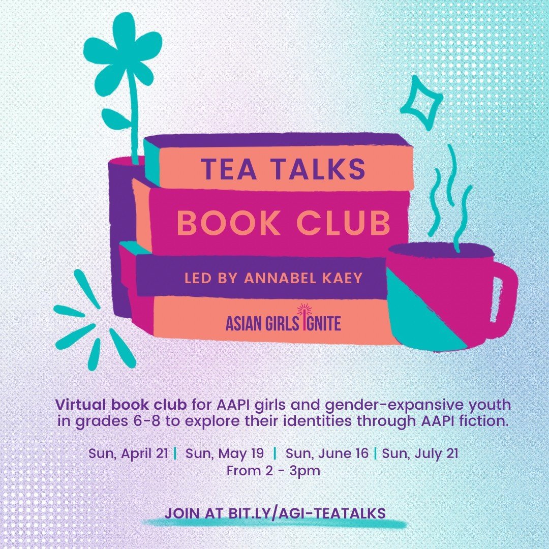 📚🍵Do you have a young reader at home looking to explore their AAPI identity through literature?

Introducing Tea Talks Book Club, a virtual club where AAPI girls and gender expansive youth in grade 6 - 8, come together to delve into AAPI fiction wh