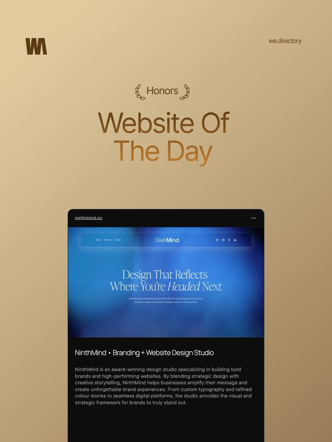 Honored that NinthMind&rsquo;s site has been featured as Website of the Day by @wedirectory &mdash; a platform showcasing the best websites from around the world. 

This site has been through more iterations than I can count. Every section, interacti