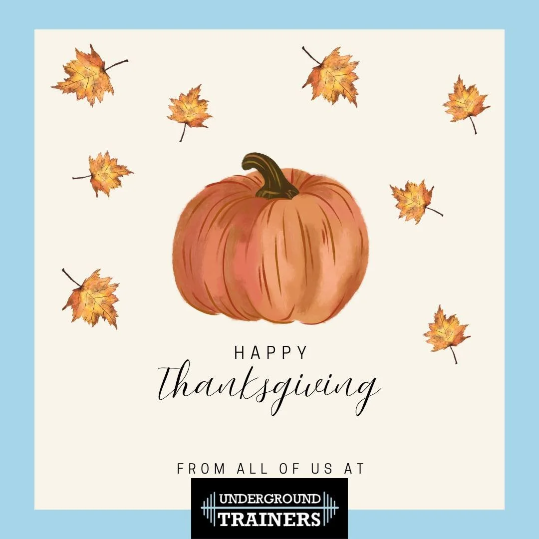 🦃🍂🍁🍽 HAPPY THANKSGIVING! 🍽🍁🍂🦃

We are beyond grateful  for all of you! Thank you for trusting Underground Trainers with your most valuable  asset - your health &amp; well-being.

🤎🧡🤍
See you soon. 
Enjoy your friends and family.

🍂

🍂

?
