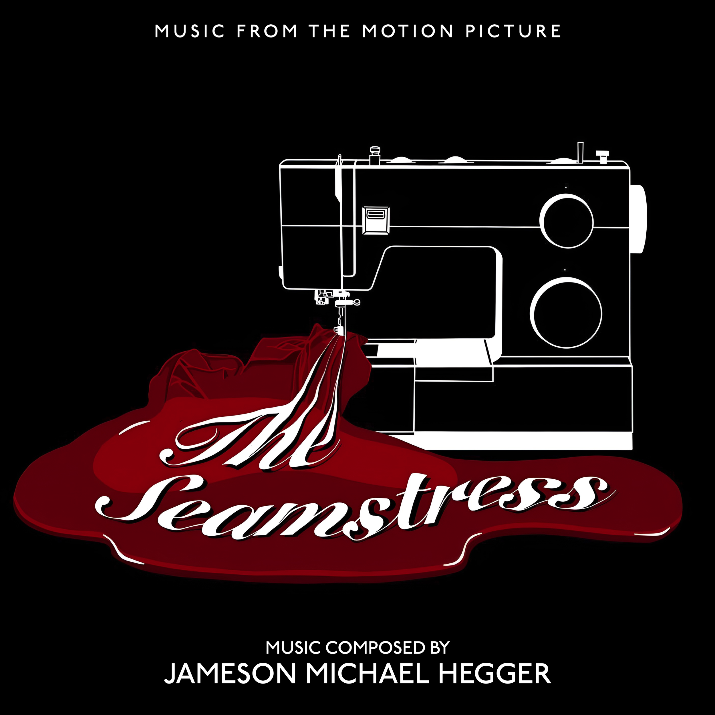 Album artwork for the album The Seamstress (Music From The Motion Picture) by Jameson Michael Hegger.