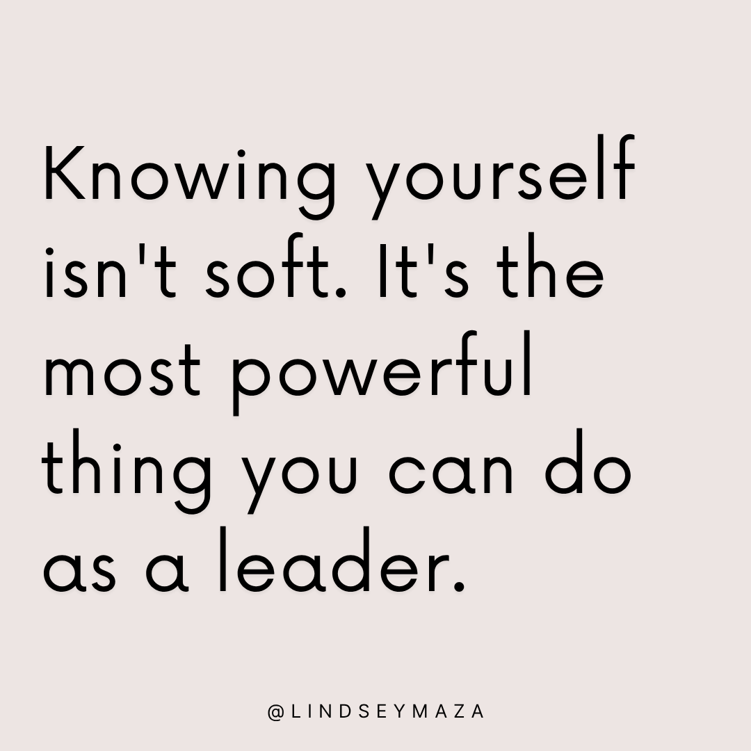 Knowing yourself isn't soft. It's the most powerful thing you can do as a leader.