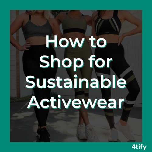 Get your Sweat On! How to Shop for Sustainable Activewear