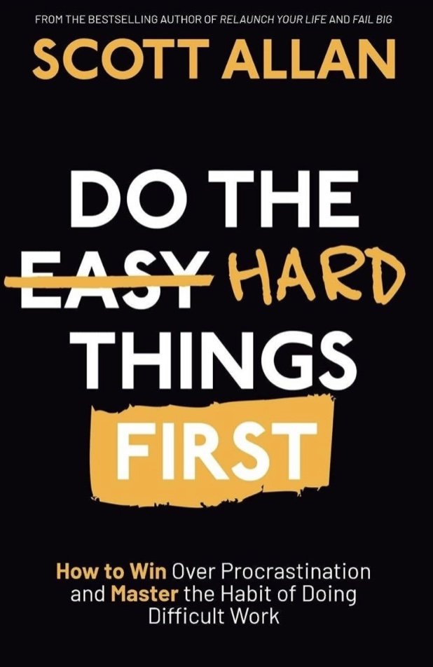 Do The Hard Things First
