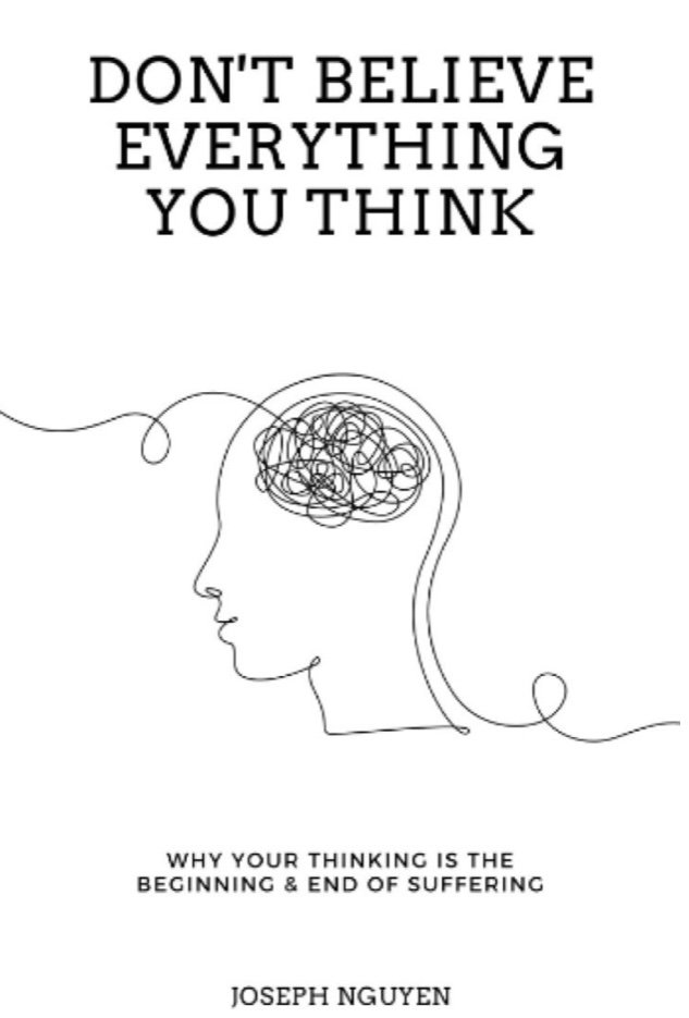 Don’t Believe Everything You Think