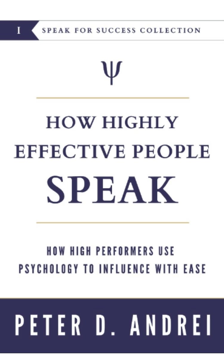 Best book about How Highly Effective People Speak: How High Performers Use Psychology to Influence With Ease (Speak for Success).