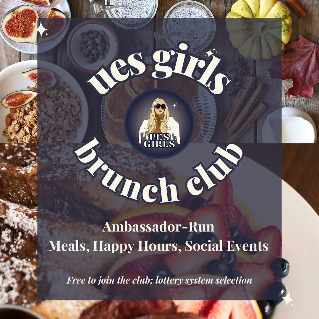 Welcome to UES Girls Brunch Club, a free-to-join lottery-selection system that invites small groups of &ldquo;members&rdquo; to meet one another over a meal, happy hour or other social event at local establishments &mdash; all coordinated by our fab 