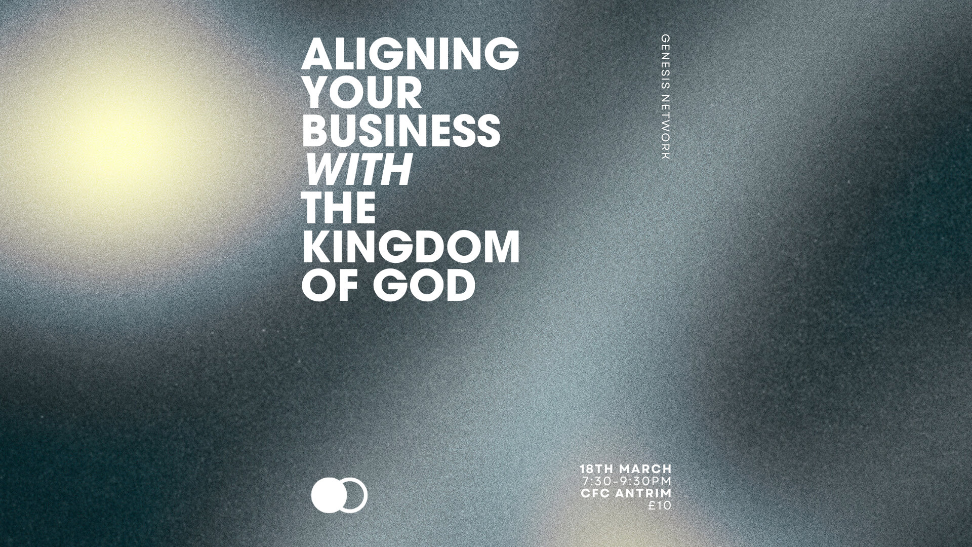 Aligning your business with the Kingdom of God - Equip Event