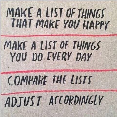 Do more of what makes you happy.JPG