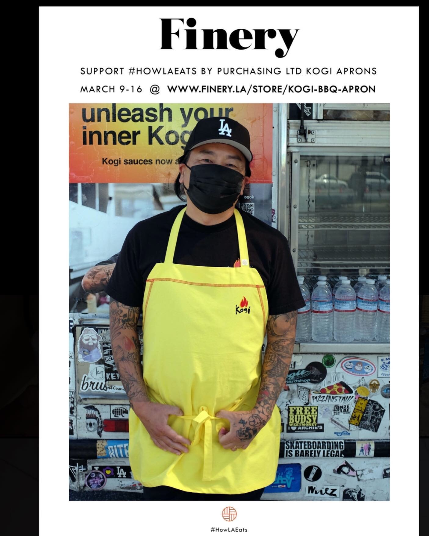 Come show your love &amp; support for&nbsp;#HowLAEats&nbsp;and all the minority-owned &ldquo;mom and pop&rdquo; restaurants in your neighborhoods by purchasing a limited series of collabor-aprons from Finery &amp; Roy Choi/Kogi BBQ. 

All proceeds wi