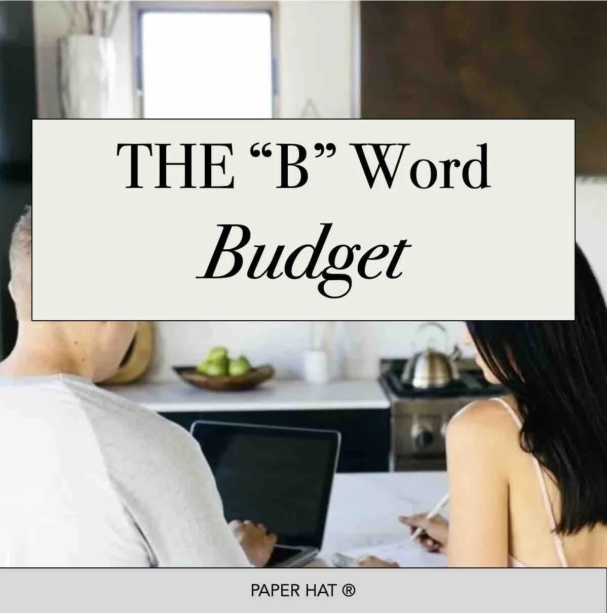 The Wedding “B” Word… Budget