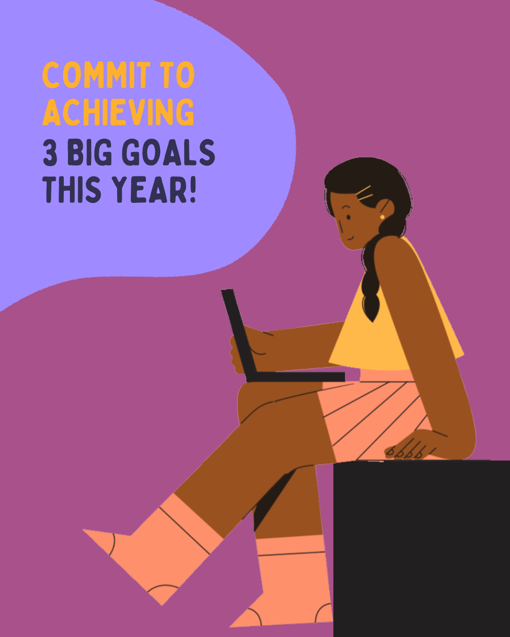 Commit to achieving 3 big goals this year!