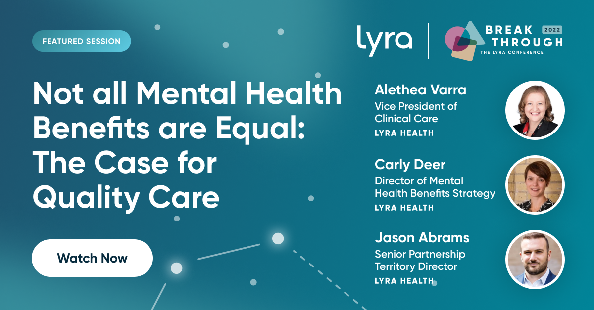 LYRA-2022-Breakthrough-Session-8-Not all Mental Health Benefits are Equal-Watch.png