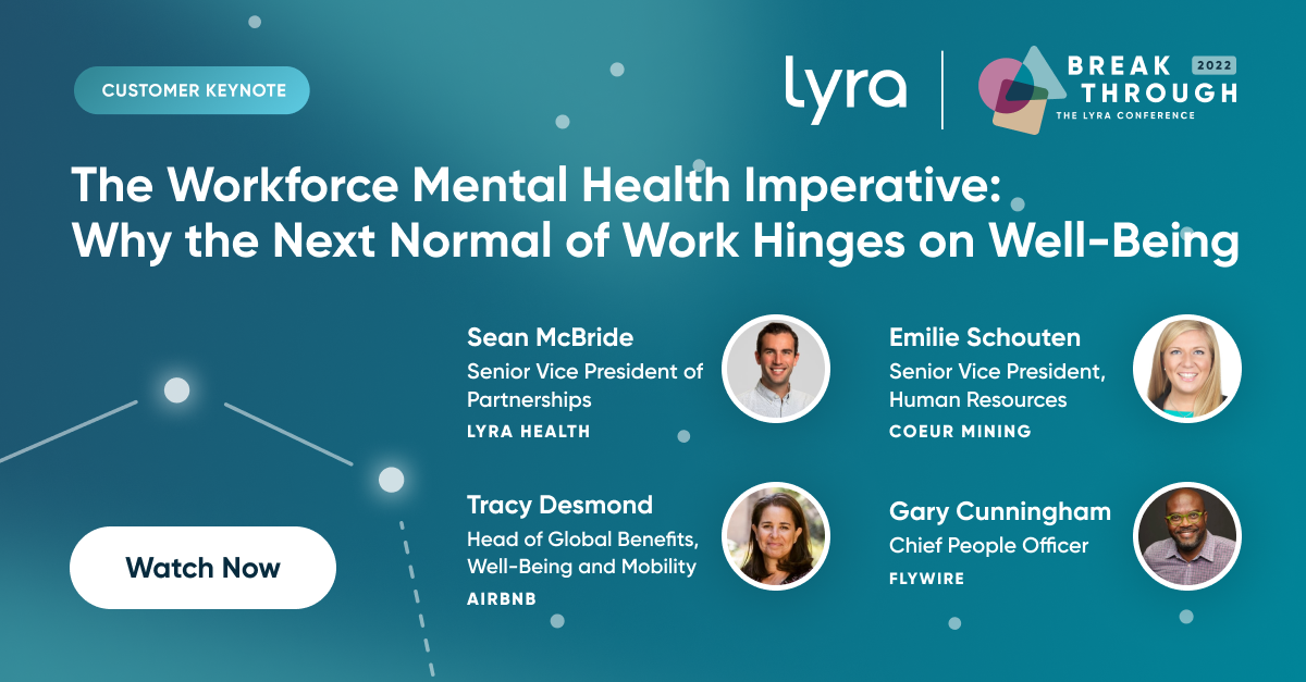 LYRA-2022-Breakthrough-Session-9-Customer Keynote-The Workforce Mental Health Imperative-Watch-Revised.png