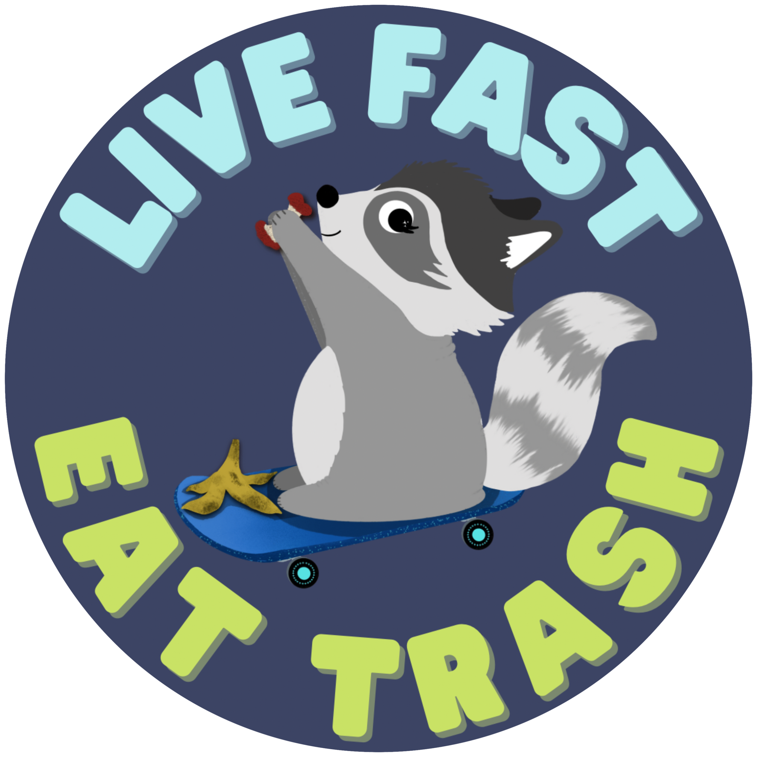 Live Fast, Eat Trash Sticker