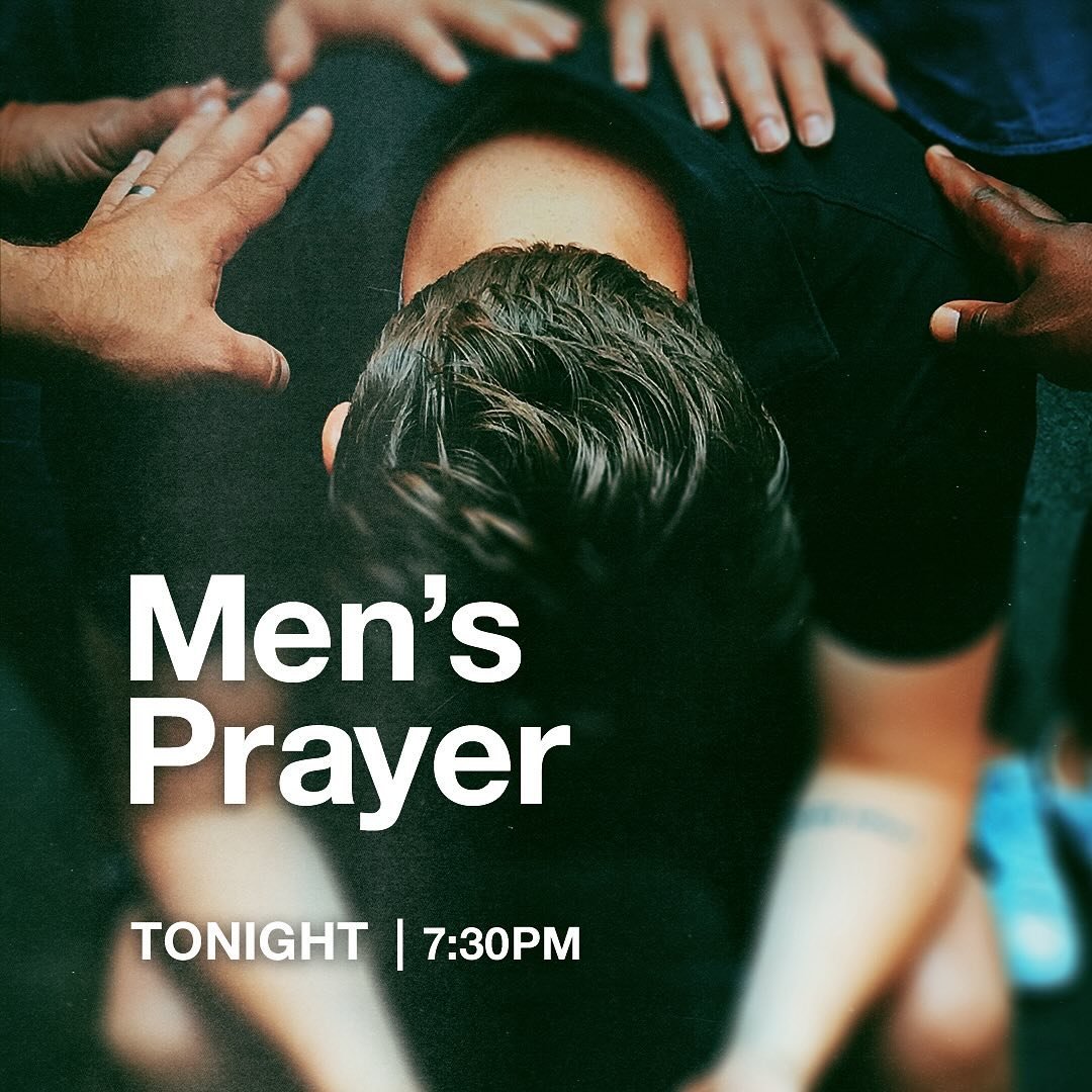 Men! Join us TONIGHT for our monthly prayer time at church at 7:30PM. It&rsquo;s a great opportunity to gather with our brothers as we seek the Lord together! DM us for more info.